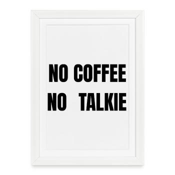 Pas de café sans parler – Chemise de café drôle - Affiche encadrée (27 × 37 cm) - blanc - Devant