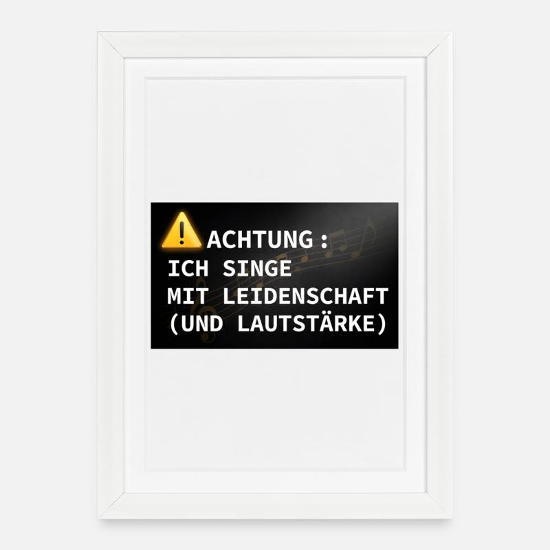 Achtung: Ich singe mit Leidenschaft - Gerahmtes Poster (27 × 37 cm) - Weiß