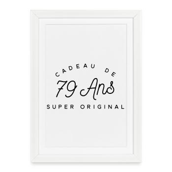 Cadeau 79 ans  - Affiche encadrée (27 × 37 cm) - blanc - Devant