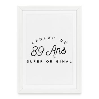 Cadeau 89 ans  - Affiche encadrée (27 × 37 cm) - blanc - Devant