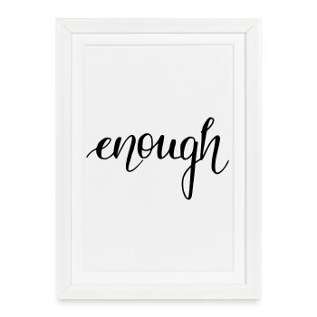 enough - Framed poster (27 × 37 cm) - white - Front