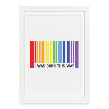 Mois de la fierté LGBT - Je suis né de cette façon - Affiche encadrée (27 × 37 cm) - blanc - Devant