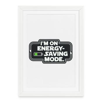 Je suis en mode d’économie d’énergie - Affiche encadrée (27 × 37 cm) - blanc - Devant
