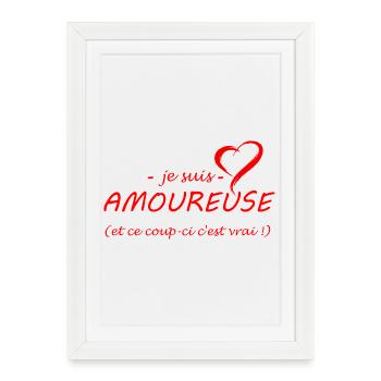 je suis amoureuse - Affiche encadrée (27 × 37 cm) - blanc - Devant