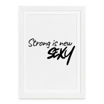 Strong is new sexy - Framed poster (27 × 37 cm) - white - Front