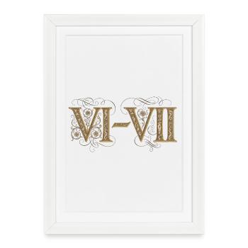 6 and 7: VI–VII Ornamental Roman numerals - Framed poster (27 × 37 cm) - white - Front