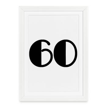 60. 60 ANS. 60e ANNIVERSAIRE. ANNIVERSAIRE 60 ANS. - Affiche encadrée (27 × 37 cm) - blanc - Devant
