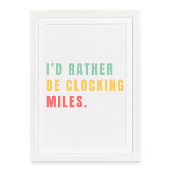 Je préférerais accumuler des kilomètres - Affiche encadrée (27 × 37 cm) - blanc - Devant