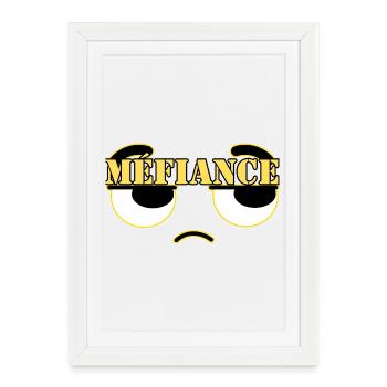 MÉFIANCE. - Affiche encadrée (27 × 37 cm) - blanc - Devant