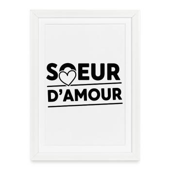 Soeur d’amour - cadeau pour soeur - Affiche encadrée (27 × 37 cm) - blanc - Devant