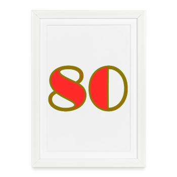 80. 80 ANS. 80e ANNIVERSAIRE. ANNIVERSAIRE 80 ANS. - Affiche encadrée (27 × 37 cm) - blanc - Devant