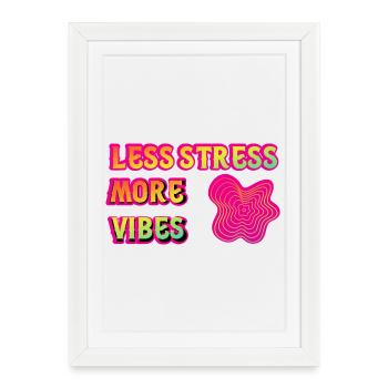 Less Stress More Vibes Neon Psy - Framed poster (27 × 37 cm) - white - Front