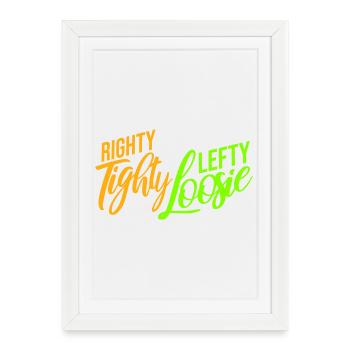 Righty Tighty Lefty Loosie Funny DIY Logo - Framed poster (27 × 37 cm) - white - Front