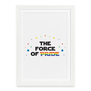 LGBT Pride Month - The Force of Pride - Framed poster (27 × 37 cm) - white - Front