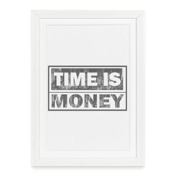 Le temps, c’est de l’argent : texte de deux lignes - Affiche encadrée (27 × 37 cm) - blanc - Devant