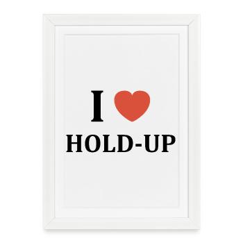 Hold up - Affiche encadrée (27 × 37 cm) - blanc - Devant