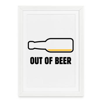 Out Of Beer (Beer / Beer / Beer Drinker POS 2C) - Framed poster (27 × 37 cm) - white - Front
