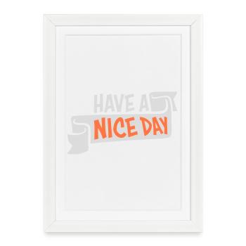 Have A Nice Day Funny Sarcastic Saying Cute - Framed poster (27 × 37 cm) - white - Front