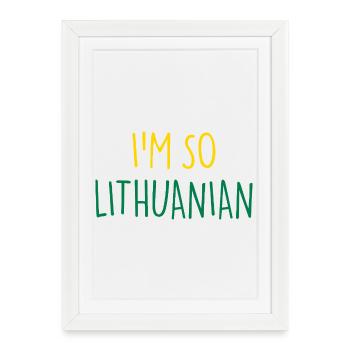 JE SUIS TELLEMENT LITUANIEN Lietuva Lituanie - Affiche encadrée (27 × 37 cm) - blanc - Devant