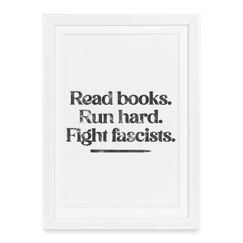 Lire des livres Courir dur Combattre les fascistes PAS de ROIS - Affiche encadrée (27 × 37 cm) - blanc - Devant