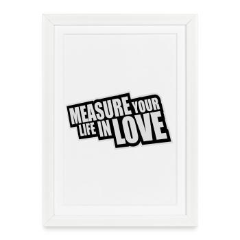 Measure Your Life In Love Inspirational Love Logo - Framed poster (27 × 37 cm) - white - Front