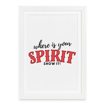 "Where is your spirit" Show it! - Framed poster (27 × 37 cm) - white - Front