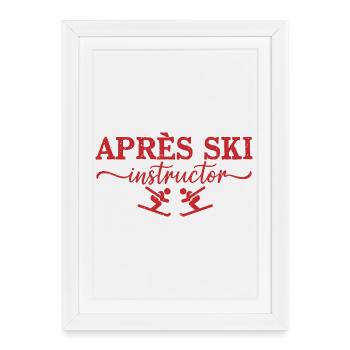 Après Ski Instructor Skilehrer - Framed poster (27 × 37 cm) - white - Front