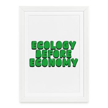 Écologie avant économie - Affiche encadrée (27 × 37 cm) - blanc - Devant