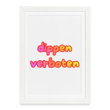 dippen verboten - Gerahmtes Poster (27 × 37 cm) - Weiß - Vorne