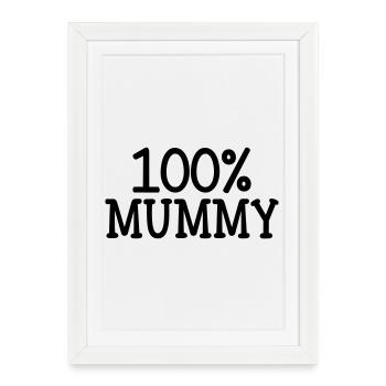100% Mom - Mother's Day - Framed poster (27 × 37 cm) - white - Front