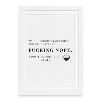 Breakfast Rebel – Porridge Nope - Framed poster (27 × 37 cm) - white - Front