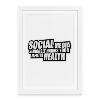 Social Media Seriously Harms Mental Health Saying - Framed poster (27 × 37 cm) - white - Front