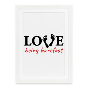 l’amour d’être pieds nus Version 2 - l’amour d’être pieds nus - Affiche encadrée (27 × 37 cm) - blanc - Devant