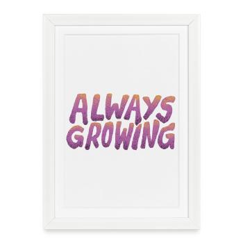 Always Growing – Retro Typography - Framed poster (27 × 37 cm) - white - Front