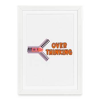 TROP RÉFLÉCHIR À LA SAGESSE DE LA VIE - Affiche encadrée (27 × 37 cm) - blanc - Devant