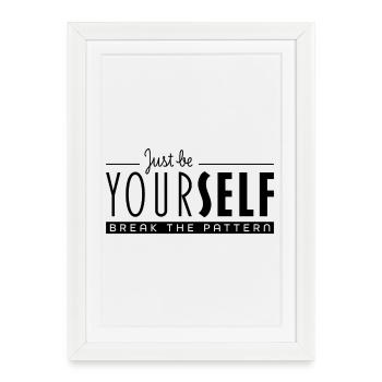 Soyez simplement vous-même et brisez le schéma - Affiche encadrée (27 × 37 cm) - blanc - Devant