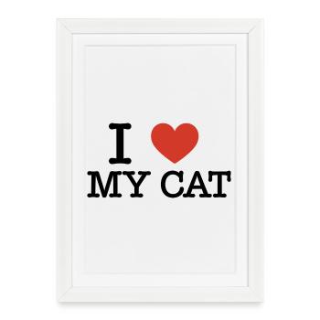 J'aime mon chat, citation drôle d'un propriétaire de chat - Affiche encadrée (27 × 37 cm) - blanc - Devant