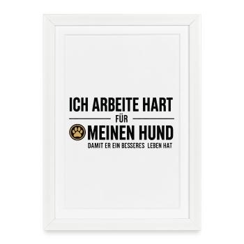 Hard work for my dog - Framed poster (27 × 37 cm) - white - Front