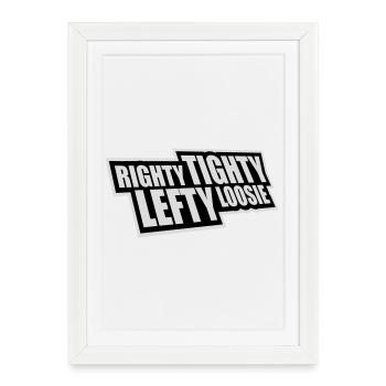 Righty Tighty Lefty Loosie Funny DIY Logo - Framed poster (27 × 37 cm) - white - Front