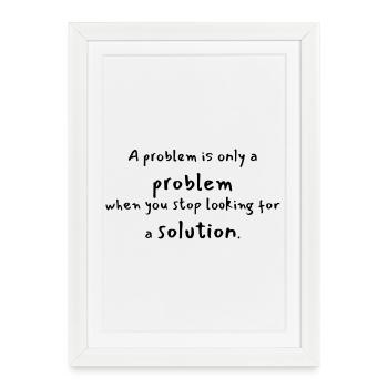 Mindset Quote - Problem&Lösung - problem&solution - Framed poster (27 × 37 cm) - white - Front