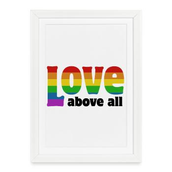 Love Above All | in Pride colors - Framed poster (27 × 37 cm) - white - Front