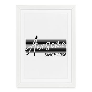 Génial depuis 2006 - Affiche encadrée (27 × 37 cm) - blanc - Devant