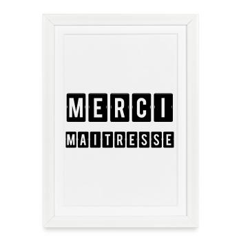 THANK YOU. MISTRESS. MASTER. THANK YOU MISTRESS - Framed poster (27 × 37 cm) - white - Front