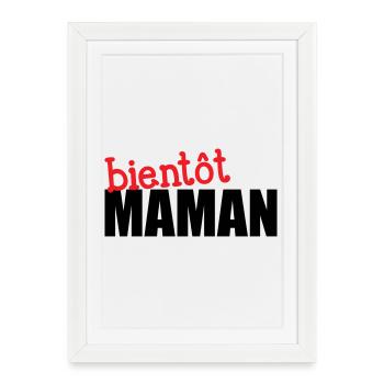 bientôt Maman ! Cadeau de grossesse - Affiche encadrée (27 × 37 cm) - blanc - Devant