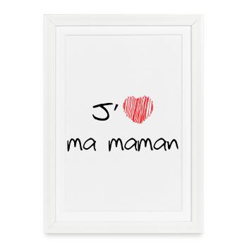 J'aime ma maman - Fête des Mères - Affiche encadrée (27 × 37 cm) - blanc - Devant