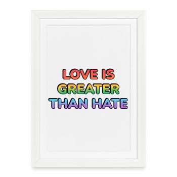 Love Is Greater Than Hate Rainbow - Framed poster (27 × 37 cm) - white - Front