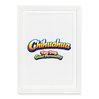Personnalité du Chihuahua Petit Chien Géant - Affiche encadrée (27 × 37 cm) - blanc - Devant