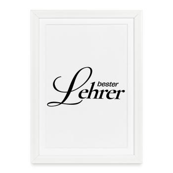 Beste Lehrer!  - Gerahmtes Poster (27 × 37 cm) - Weiß - Vorne