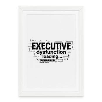 Executive Dysfunction Loading ADHD Humor Design - Framed poster (27 × 37 cm) - white - Front