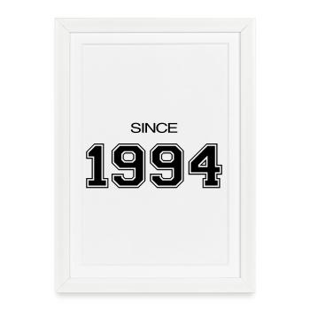 Depuis 1994 année de naissance ou d'évènement - Affiche encadrée (27 × 37 cm) - blanc - Devant
